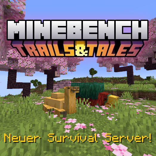 1.20 Update Foto. Man sieht ein Kamel und einen Sniffer. Darüber den Text "Minebench Trails & Tales" und darunter "Neuer Survival Server!"