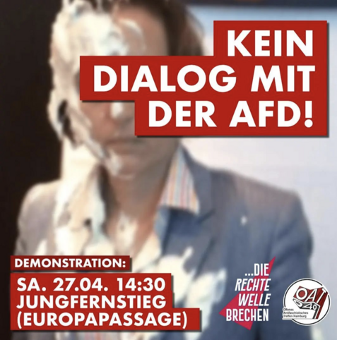 Kein Dialog mit der #fckAfD 
Demonstration Samstag 27.04.2024 14:30 Jungfernstieg #Hamburg 
unten 2 Logos rechts: ... die rechte Welle brechen und OAT040
in Hintergrund verschwommen eine Frau