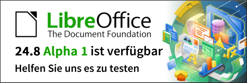 Hintergrund weiß; LibreOffice The Document Foundation Logo mit: LibreOffice Maschine, Schrift: 24.8 Alpha 1 ist verfügbar – Helfen Sie uns es zu testen.