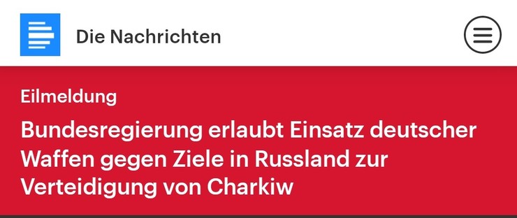 German public broadcaster Dlf reports in a breaking news alert: “Federal government permits use of German weapons against targets on russia for defence of Kharkiv”