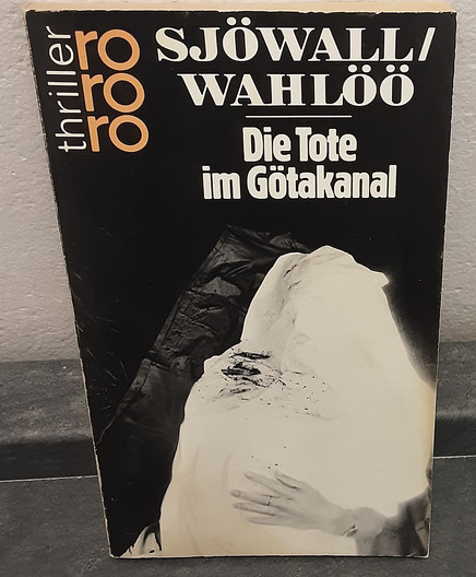 Sjäwall / Wahlöö. 
Die Tote im Götakanal. 
rororo thriller. 