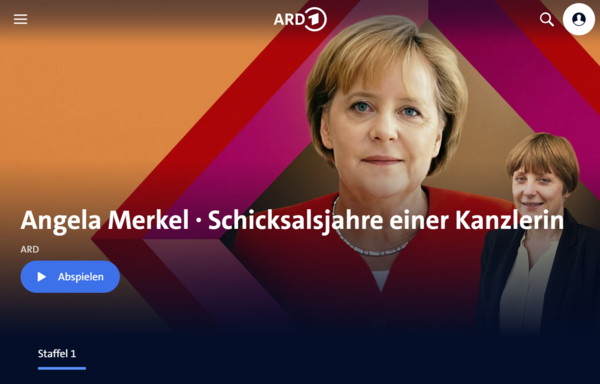 Header einer Dokuserie der ARD:
Angela Merkel - Schicksalsjahre einer Kanzlerin 