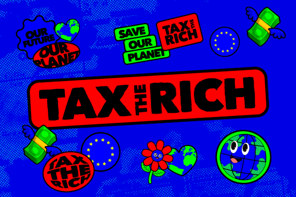 Tax The Rich logo banner, blue background, black on red and black on green texts, two money bankrolls with wings, flower, two heart shaped earths and a smiling earth.

Our Future 💚 Our Planet
Save Our Planet
Tax The Rich
