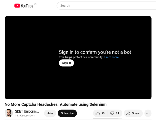 YouTube video titled “No more CAPTCHA headaches: automate using Selenium”.

What YouTube shows instead of the thumbnail: “Sign in to confirm you're not a robot.”