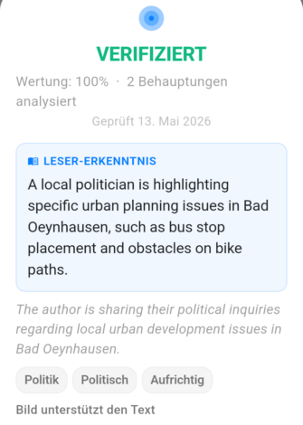 Screenshot Text:
2 Behauptungen - Verifiziert.

A local politician is highlighting specific urban planning issues in Bad Oeynhausen, such as a bus stop placement and obstacles on bike paths.