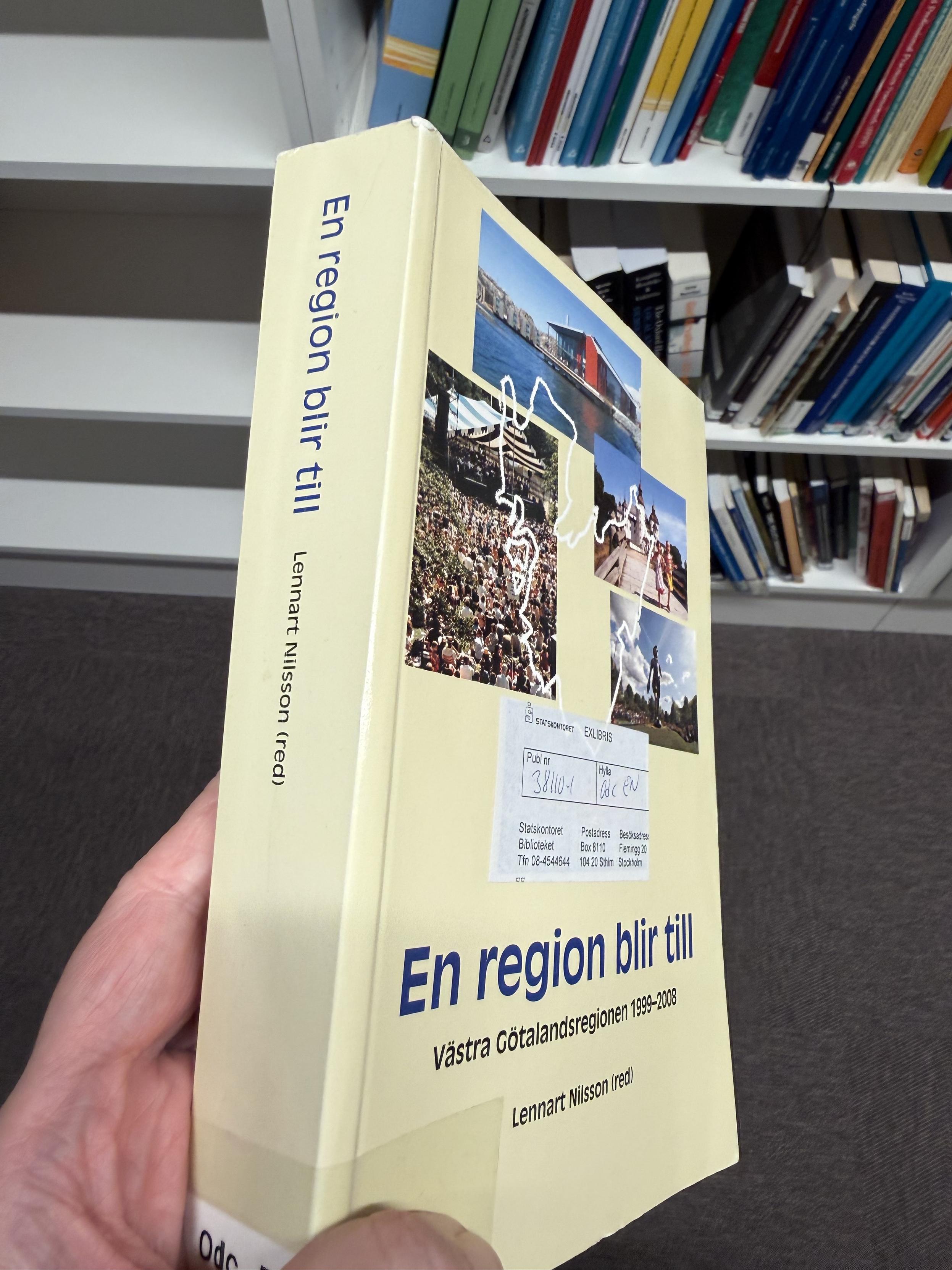 Boken ”En region blir till” av Lennart Nilsson.