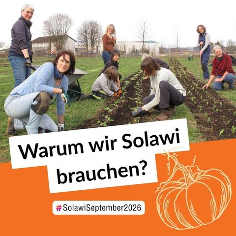 Warum wir Solawi brauchen?